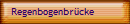 Regenbogenbr�cke
