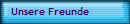 Unsere Freunde