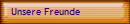 Unsere Freunde